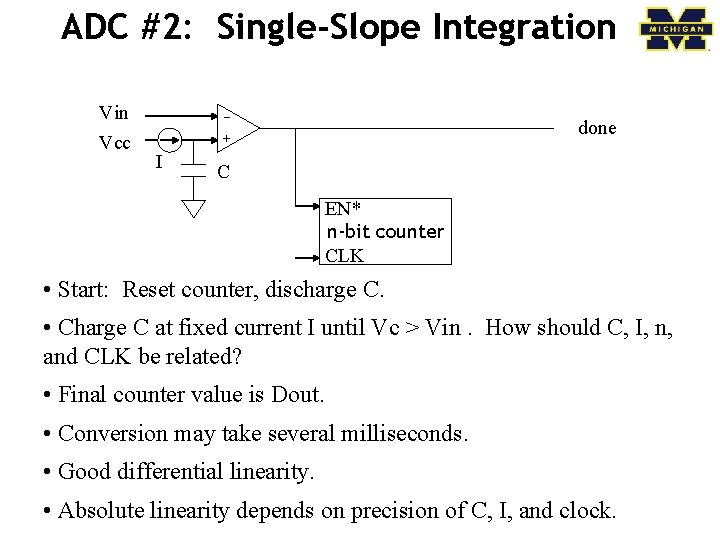 ADC #2: Single-Slope Integration Vin + _ Vcc done I C EN* n-bit counter