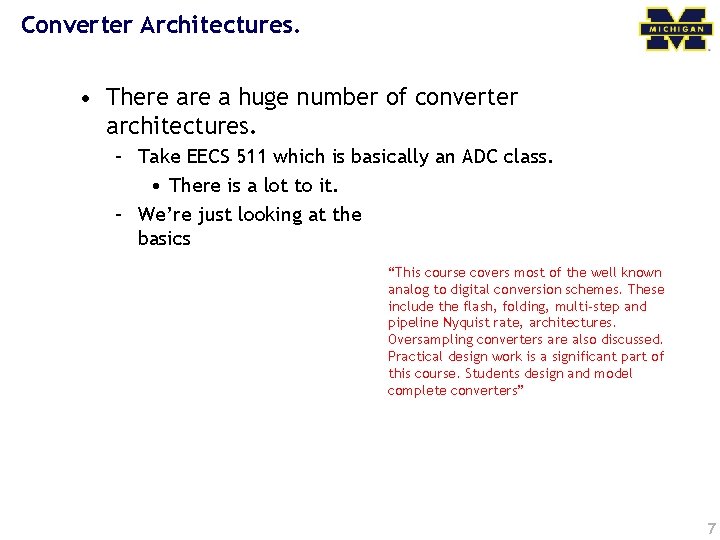 Converter Architectures. • There a huge number of converter architectures. – Take EECS 511