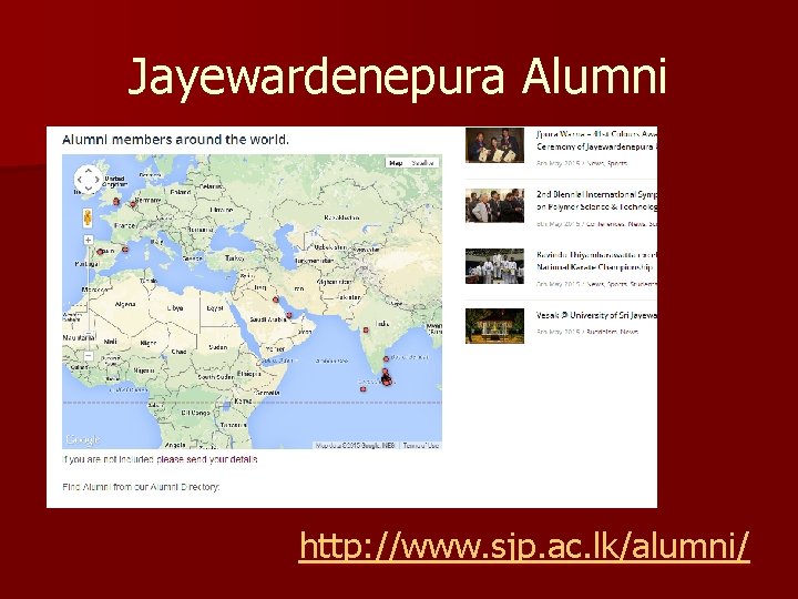 Jayewardenepura Alumni http: //www. sjp. ac. lk/alumni/ 