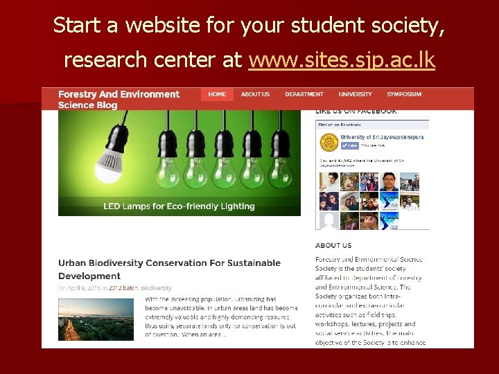 Start a website for your student society, research center at www. sites. sjp. ac.