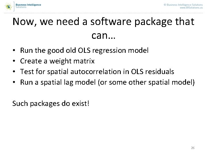 Now, we need a software package that can… • • Run the good old