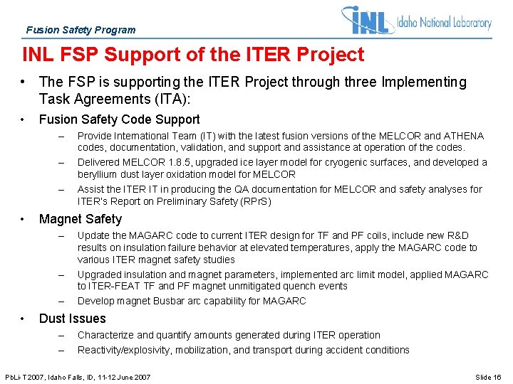 Fusion Safety Program INL FSP Support of the ITER Project • The FSP is