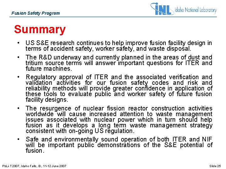 Fusion Safety Program Summary • US S&E research continues to help improve fusion facility