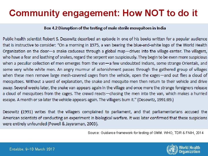 Community engagement: How NOT to do it Public engagement for testing GGM Source: Guidance