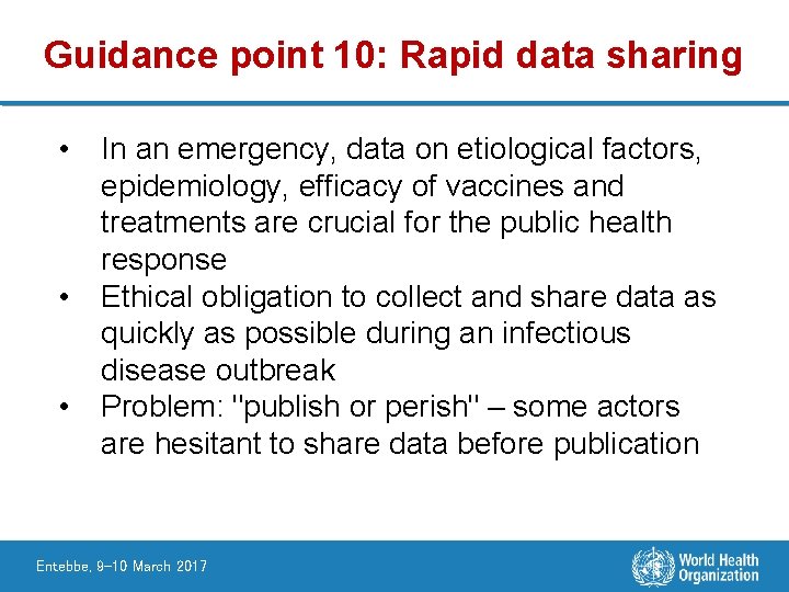 Guidance point 10: Rapid data sharing • • • In an emergency, data on