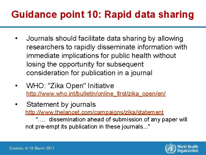 Guidance point 10: Rapid data sharing • Journals should facilitate data sharing by allowing