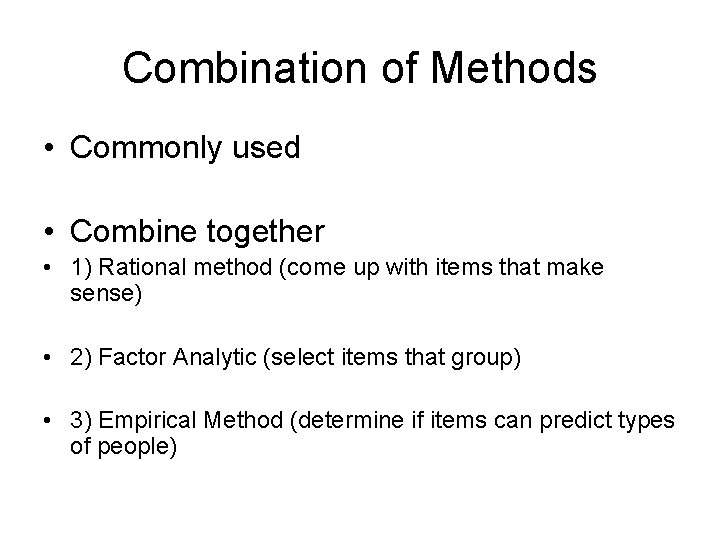 Combination of Methods • Commonly used • Combine together • 1) Rational method (come