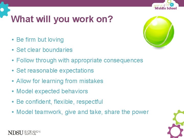 What will you work on? • Be firm but loving • Set clear boundaries