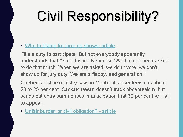 Civil Responsibility? • Who to blame for juror no shows- article: "It's a duty