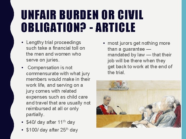 UNFAIR BURDEN OR CIVIL OBLIGATION? - ARTICLE • Lengthy trial proceedings such take a