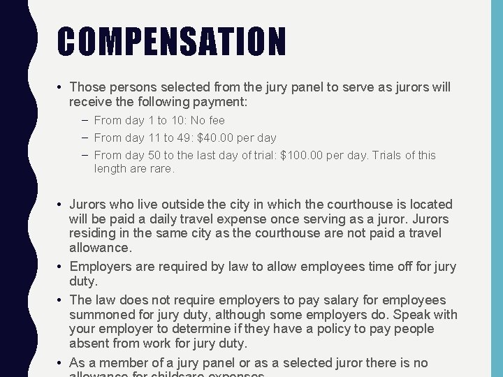 COMPENSATION • Those persons selected from the jury panel to serve as jurors will