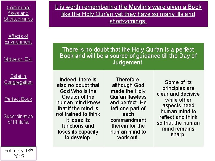 Communal flaws and Shortcomings It is worth remembering the Muslims were given a Book