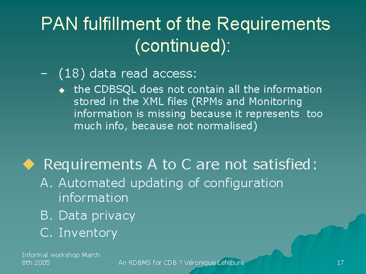 PAN fulfillment of the Requirements (continued): – (18) data read access: u the CDBSQL