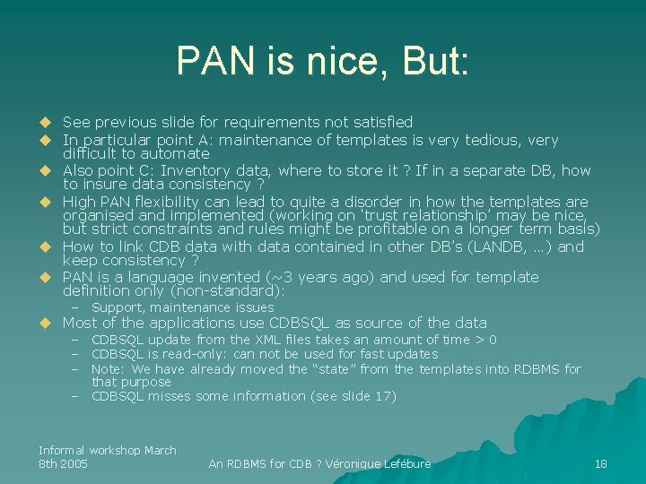PAN is nice, But: u See previous slide for requirements not satisfied u In
