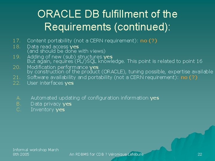ORACLE DB fulfillment of the Requirements (continued): 17. 18. 19. 20. 21. 22. A.