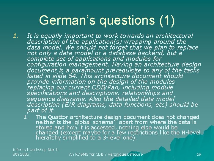 German’s questions (1) 1. It is equally important to work towards an architectural description