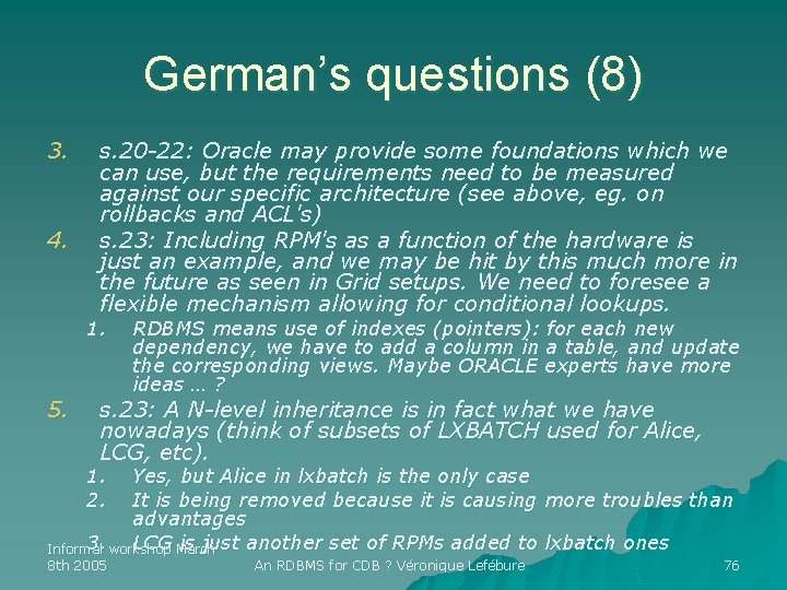 German’s questions (8) 3. 4. s. 20 -22: Oracle may provide some foundations which