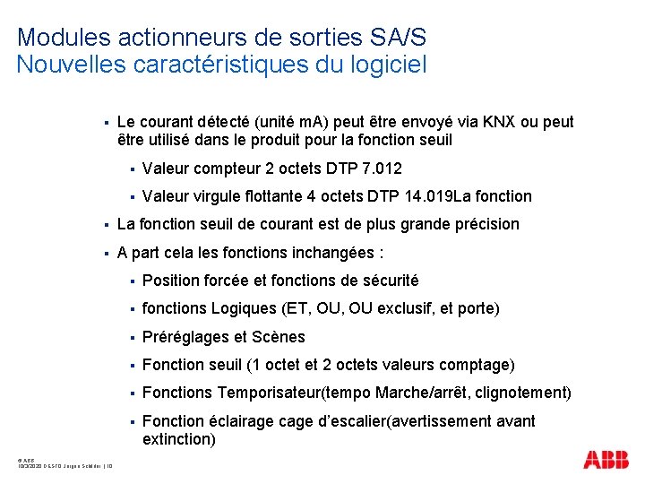 Modules actionneurs de sorties SA/S Nouvelles caractéristiques du logiciel § Le courant détecté (unité