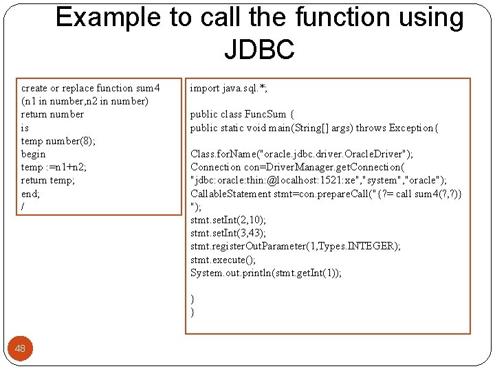 Example to call the function using JDBC create or replace function sum 4 (n