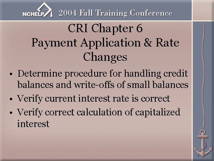 CRI Chapter 6 Payment Application & Rate Changes • Determine procedure for handling credit
