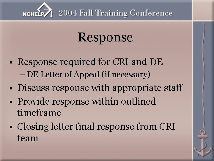 Response • Response required for CRI and DE – DE Letter of Appeal (if