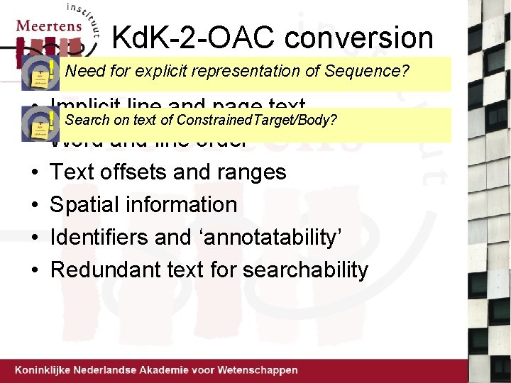 Kd. K-2 -OAC conversion ! • • • Need for explicit representation of Sequence?