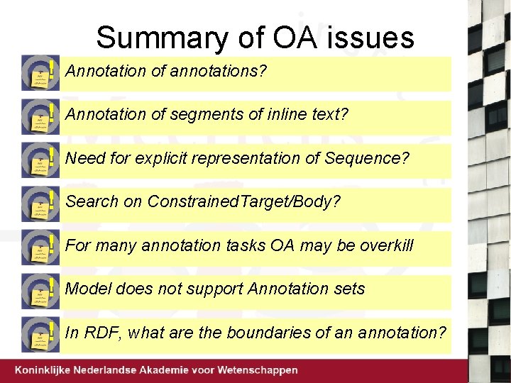 Summary of OA issues ! Annotation of annotations? ! Annotation of segments of inline