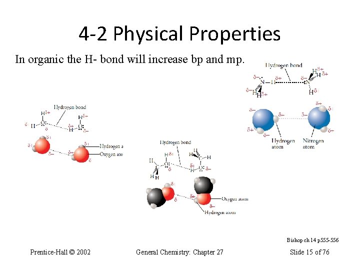 4 -2 Physical Properties In organic the H- bond will increase bp and mp.