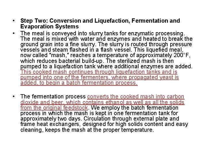  • Step Two: Conversion and Liquefaction, Fermentation and Evaporation Systems • The meal