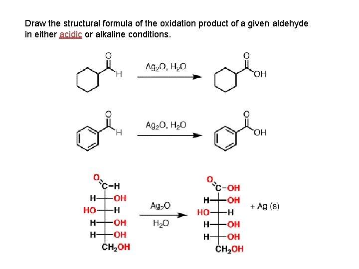 Draw the structural formula of the oxidation product of a given aldehyde in either