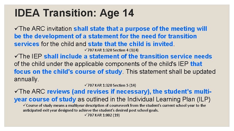 IDEA Transition: Age 14 The ARC invitation shall state that a purpose of the