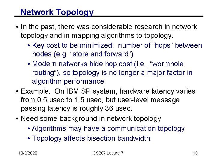 Network Topology • In the past, there was considerable research in network topology and