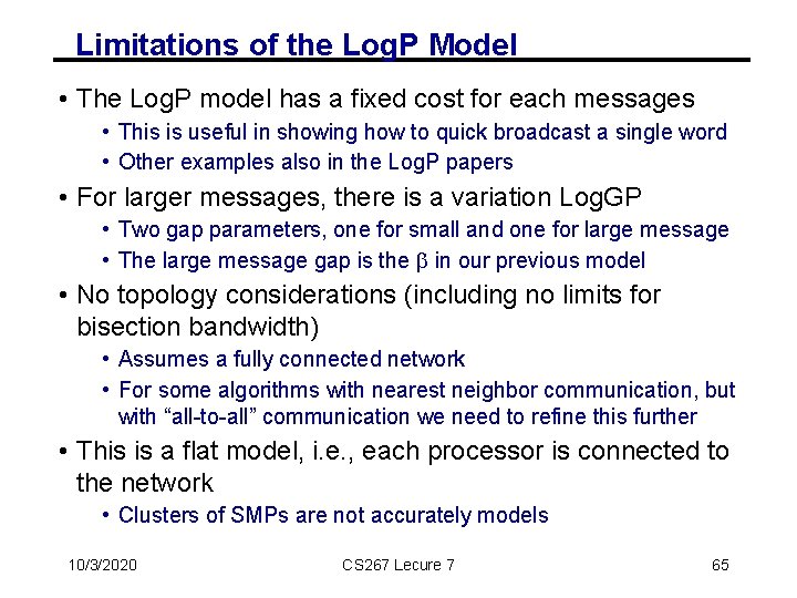 Limitations of the Log. P Model • The Log. P model has a fixed