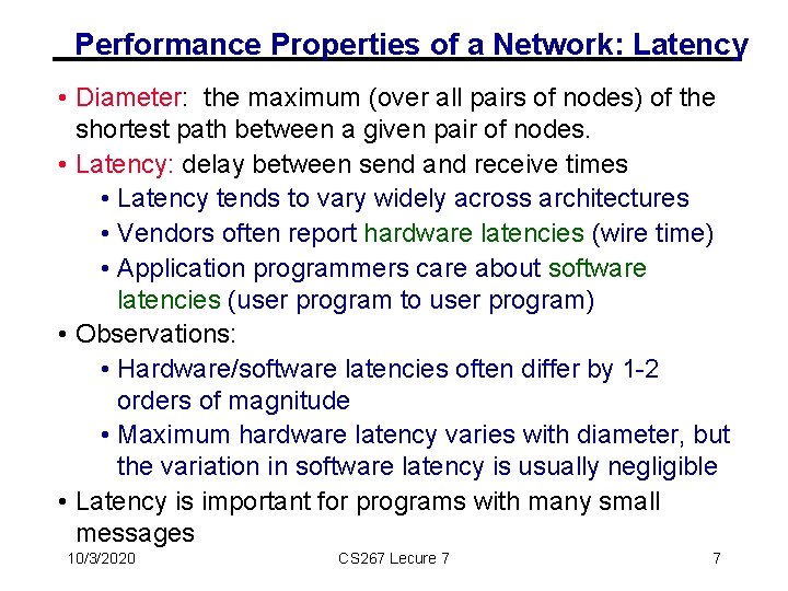 Performance Properties of a Network: Latency • Diameter: the maximum (over all pairs of