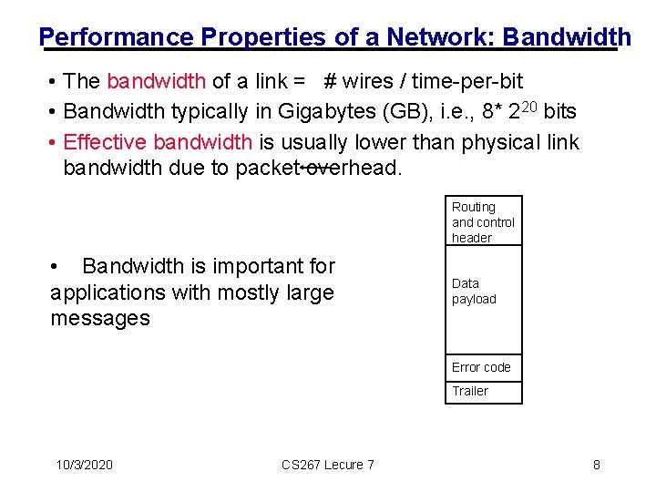 Performance Properties of a Network: Bandwidth • The bandwidth of a link = #