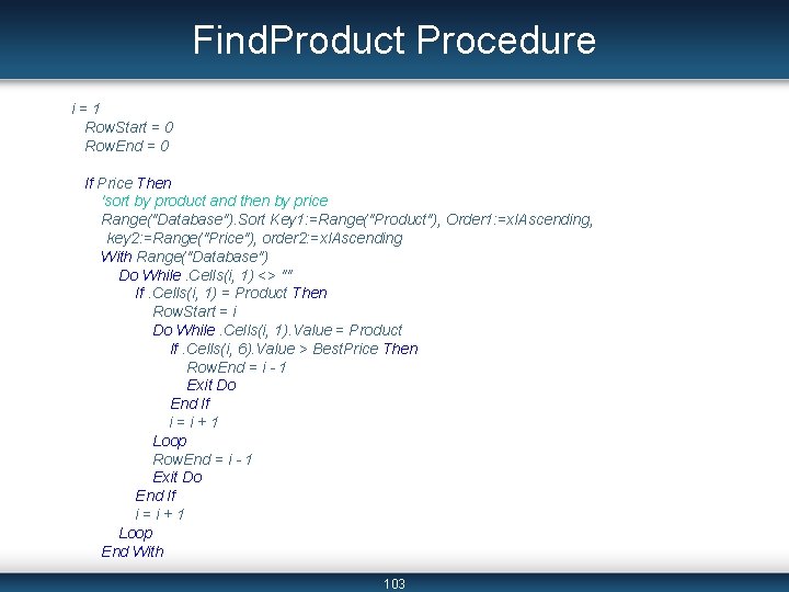Find. Product Procedure i=1 Row. Start = 0 Row. End = 0 If Price Find. Product Procedure i=1 Row. Start = 0 Row. End = 0 If Price