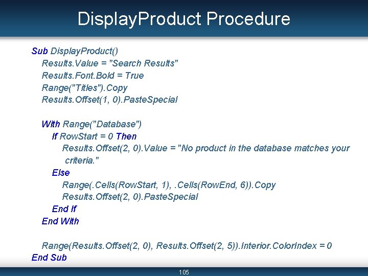Display. Product Procedure Sub Display. Product() Results. Value = "Search Results" Results. Font. Bold Display. Product Procedure Sub Display. Product() Results. Value = "Search Results" Results. Font. Bold