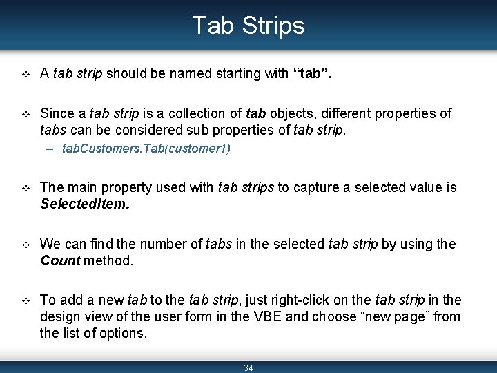 Tab Strips v A tab strip should be named starting with “tab”. v Since