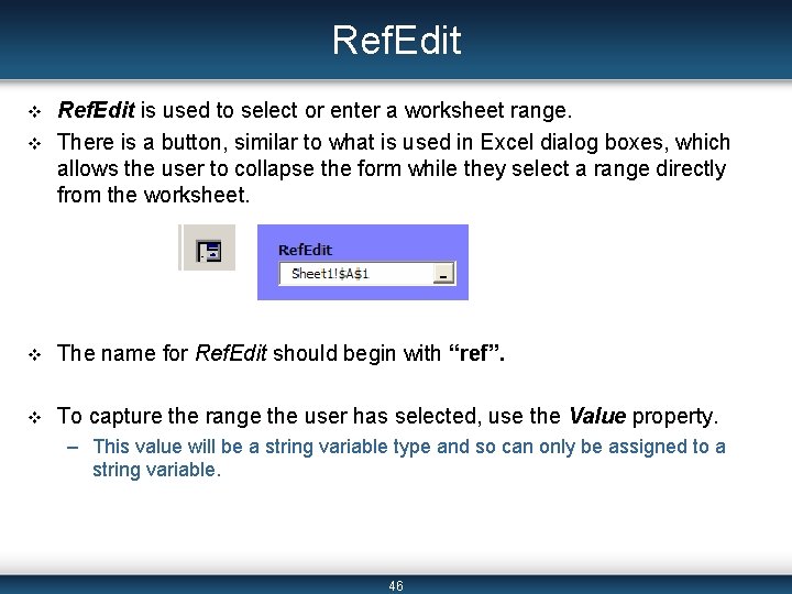 Ref. Edit v v Ref. Edit is used to select or enter a worksheet Ref. Edit v v Ref. Edit is used to select or enter a worksheet