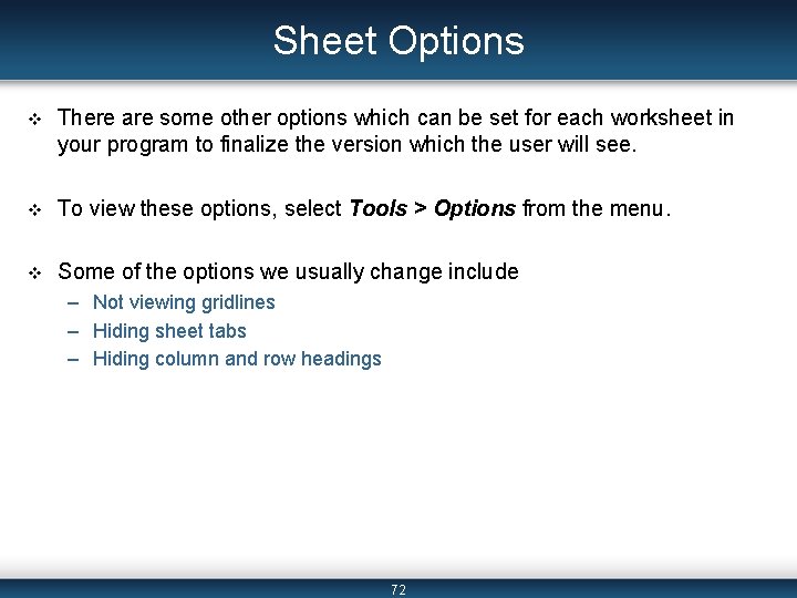 Sheet Options v There are some other options which can be set for each