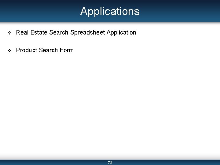 Applications v Real Estate Search Spreadsheet Application v Product Search Form 73 
