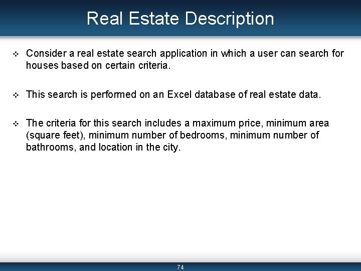 Real Estate Description v Consider a real estate search application in which a user