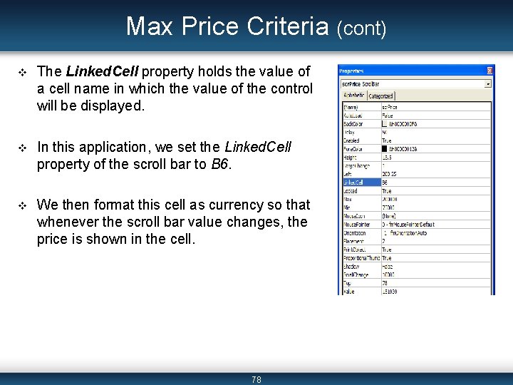 Max Price Criteria (cont) v The Linked. Cell property holds the value of a Max Price Criteria (cont) v The Linked. Cell property holds the value of a
