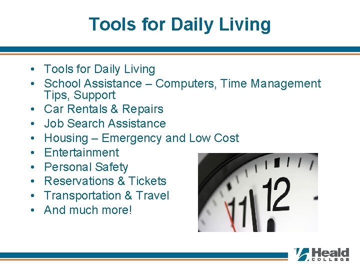 Tools for Daily Living • School Assistance – Computers, Time Management Tips, Support •