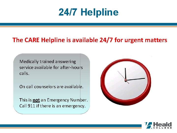 24/7 Helpline The CARE Helpline is available 24/7 for urgent matters Medically trained answering