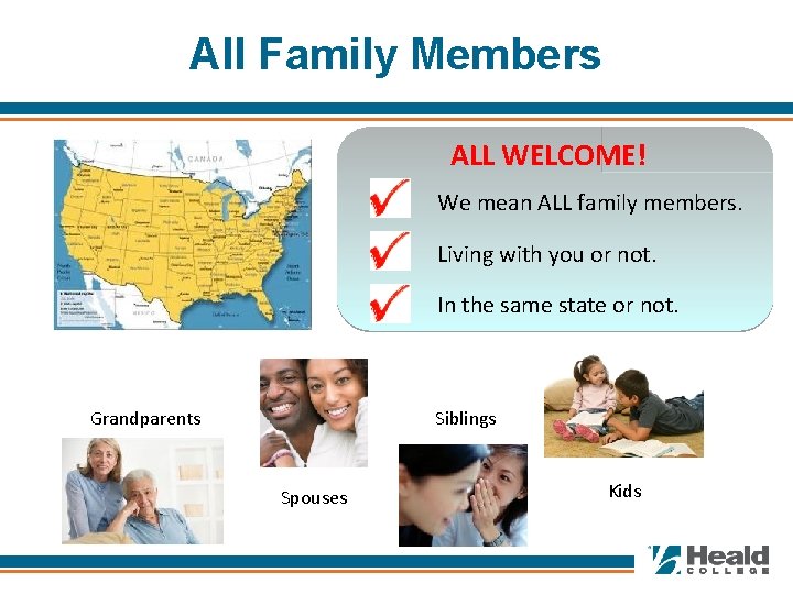 All Family Members ALL WELCOME! We mean ALL family members. Living with you or