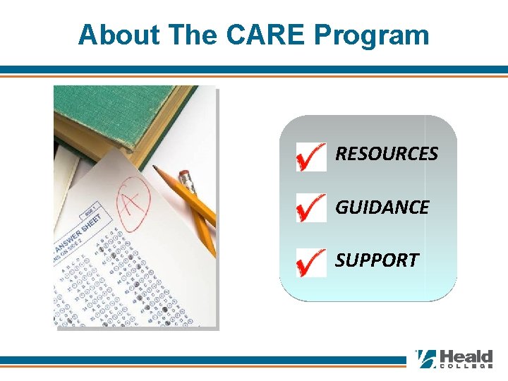 About The CARE Program RESOURCES GUIDANCE SUPPORT 
