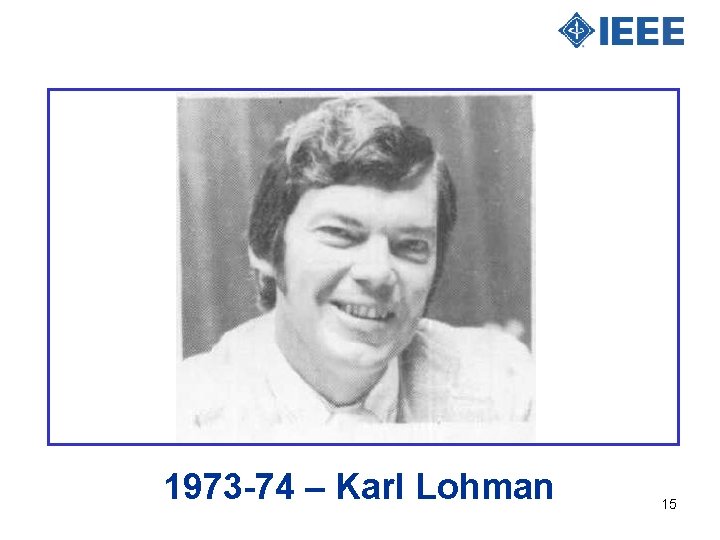 1973 -74 – Karl Lohman 15 