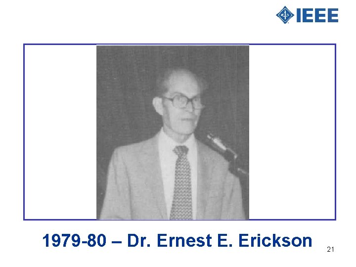 1979 -80 – Dr. Ernest E. Erickson 21 