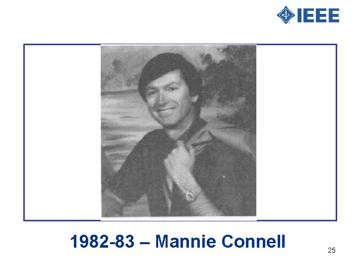 1982 -83 – Mannie Connell 25 